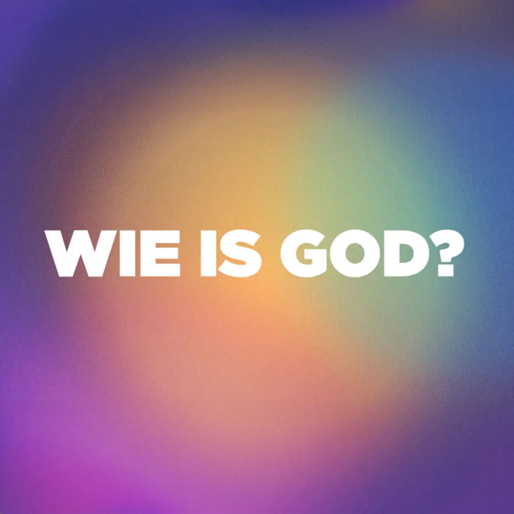 Wie is God?