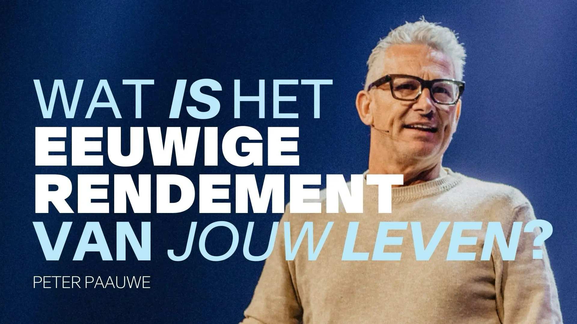 Wat Is Het Eeuwige Rendement Van Jouw Leven? - DoorBrekers